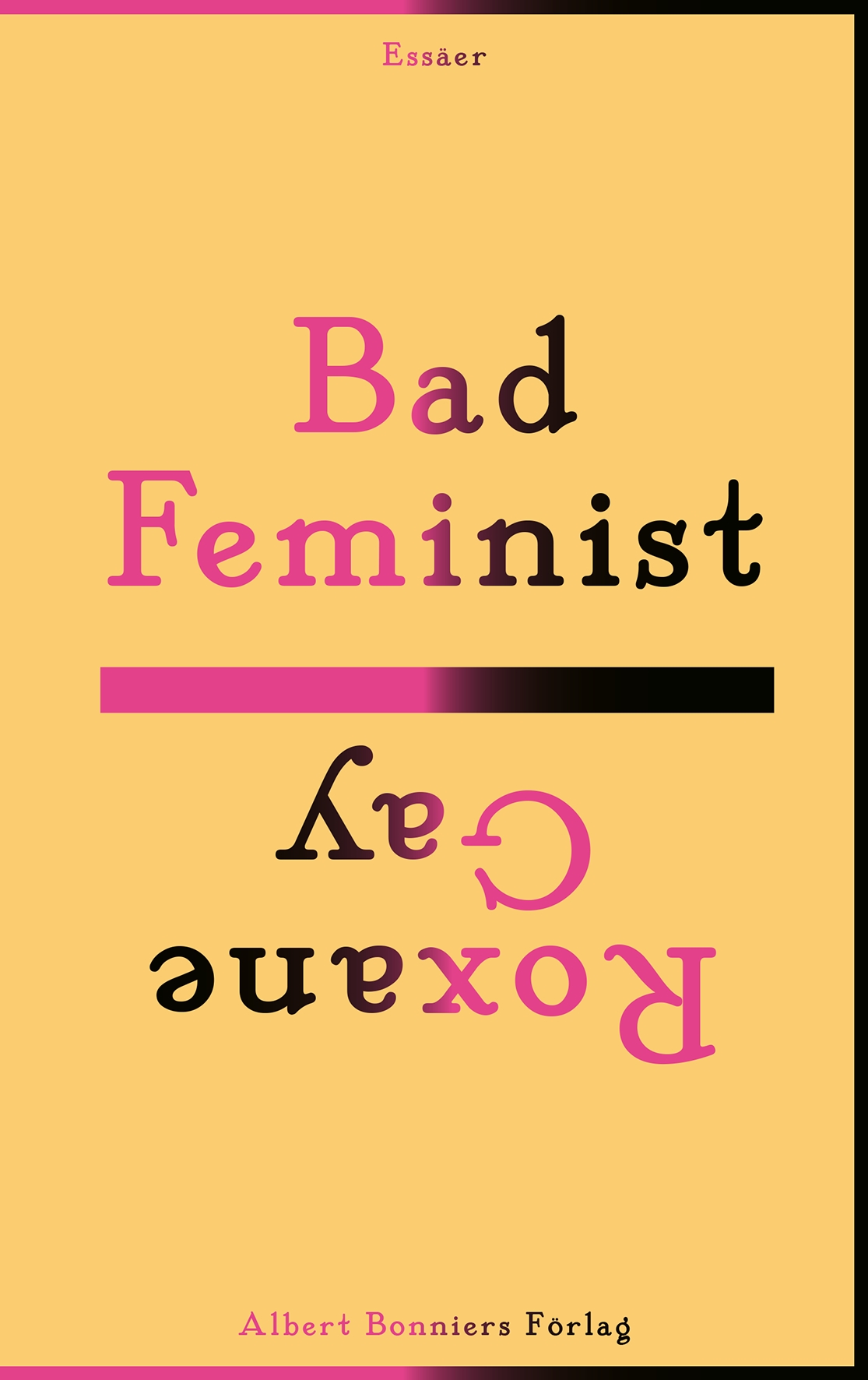 Bad feminist Roxane Gay