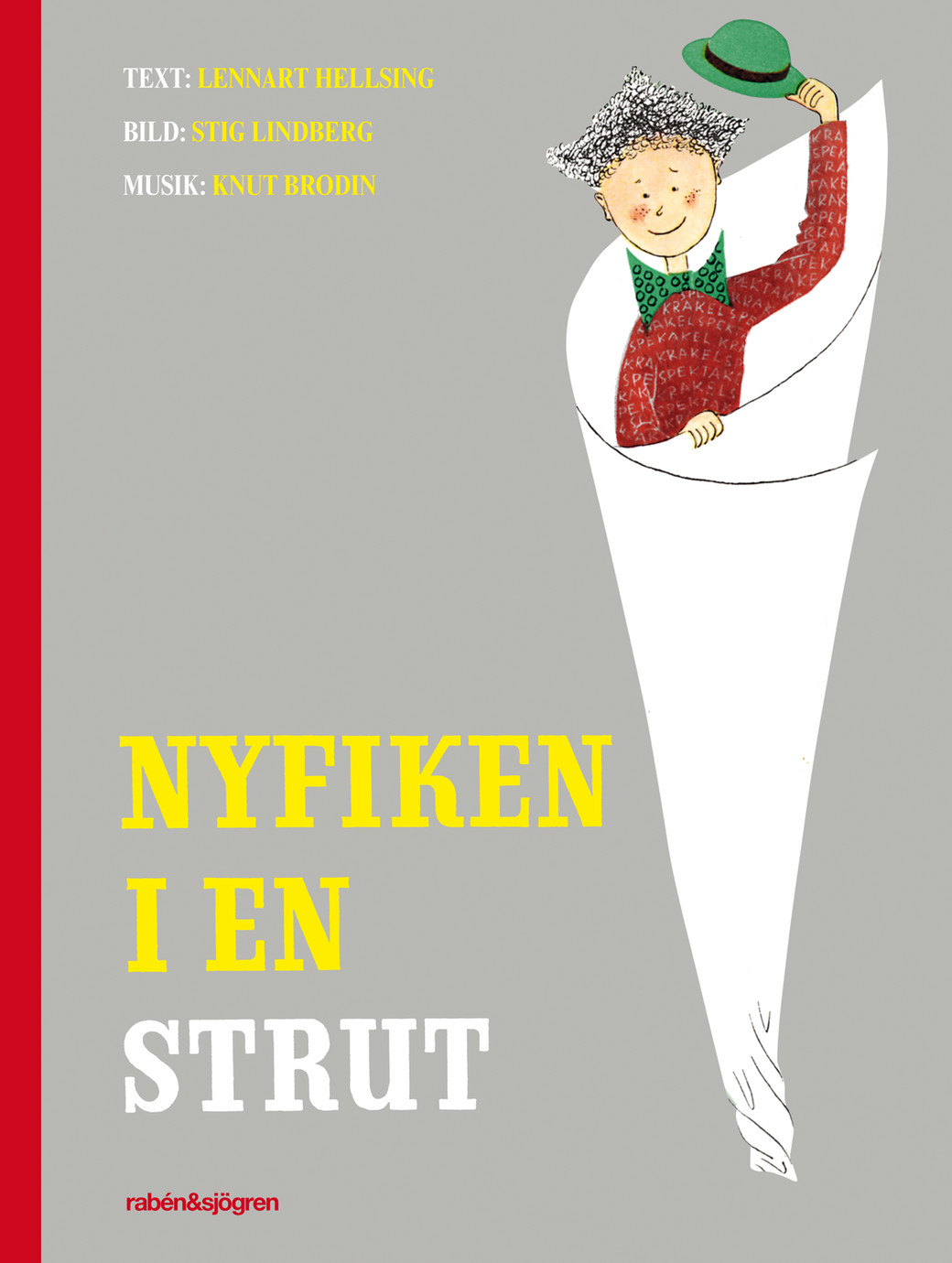 Nyfiken i en strut av Lennart Hellsing