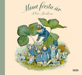 Mina första år av Elsa Beskow